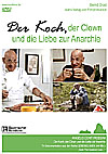 Der Koch, der Clown und die Lieber zur Anarchie (19,-- &euro;)